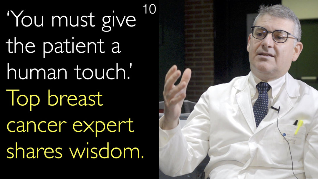 « Offrez au patient une approche humaine. » Un expert de renom en cancer du sein partage son expérience. 10