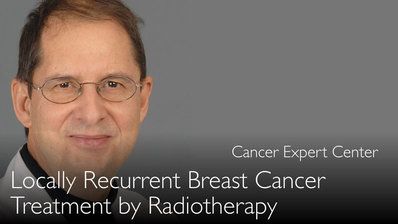 Locally recurrent breast cancer treatment. 6