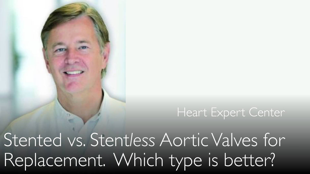 Remplacement de la valve aortique. Valves aortiques avec ou sans stent ? 6