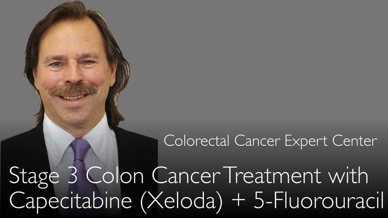 Behandlung von Dickdarmkrebs im Stadium 3. Capecitabin (Xeloda) und 5-Fluorouracil (5-FU). 5-1