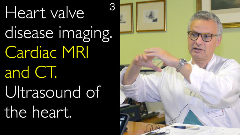 Heart valve disease imaging.  Cardiac MRI and CT.  Ultrasound of the heart. 3