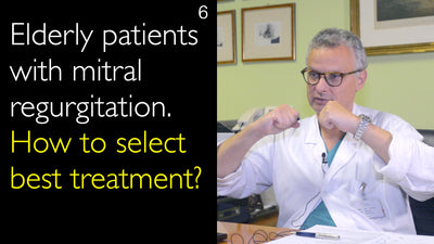 Ältere Patienten mit Mitralinsuffizienz. Wie wähle ich die beste Behandlung aus? 6
