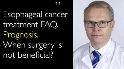 Trattamento del cancro esofageo: domande frequenti. Prognosi. Quando l'intervento chirurgico non è vantaggioso? 11