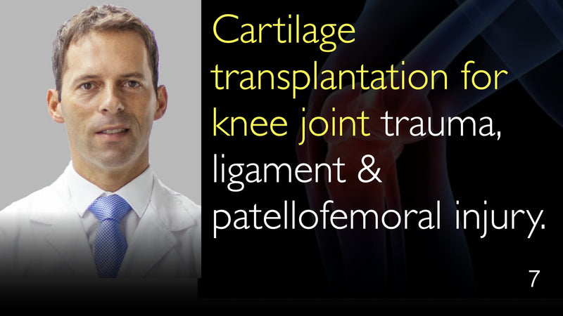 Knorpeltransplantation bei Kniegelenktrauma, Bänder- und Patellofemoralverletzung. 7