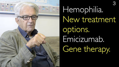 Hämophilie. Neue Behandlungsoptionen. Emicizumab.  
Gentherapie. 3 [Teile 1 und 2]