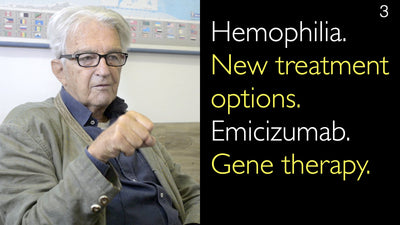 Hämophilie. Neue Behandlungsmöglichkeiten. Emicizumab. Gentherapie. 3 [Teil 1 und 2]