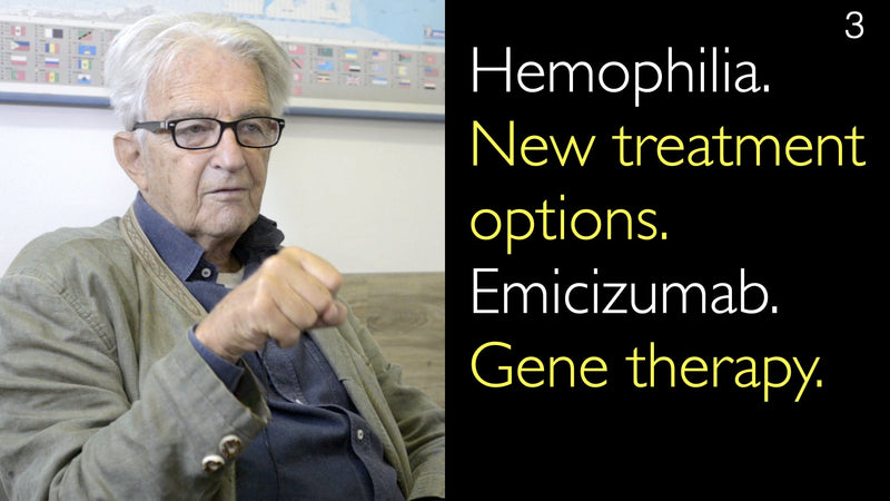 Hämophilie. Neue Behandlungsmöglichkeiten. Emicizumab. Gentherapie. 3 [Teil 1 und 2]
