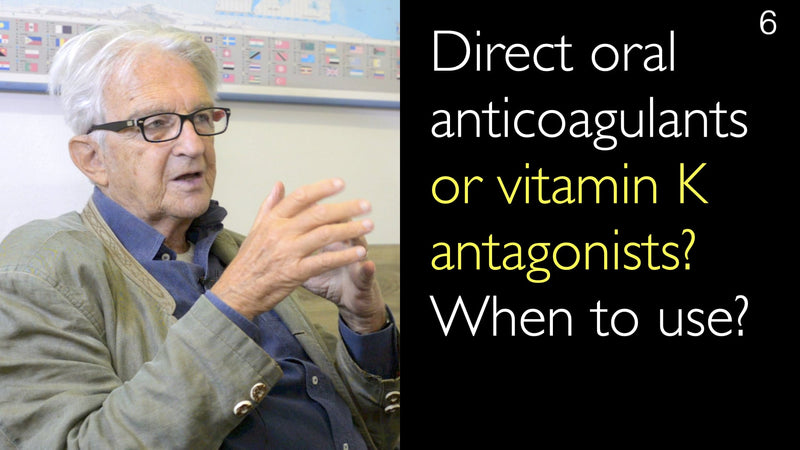 Direkte orale Antikoagulanzien oder Vitamin-K-Antagonisten? Wann verwenden? 6