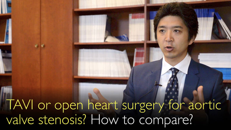 TAVI or open heart surgery for aortic valve stenosis? How to compare treatment options? 2