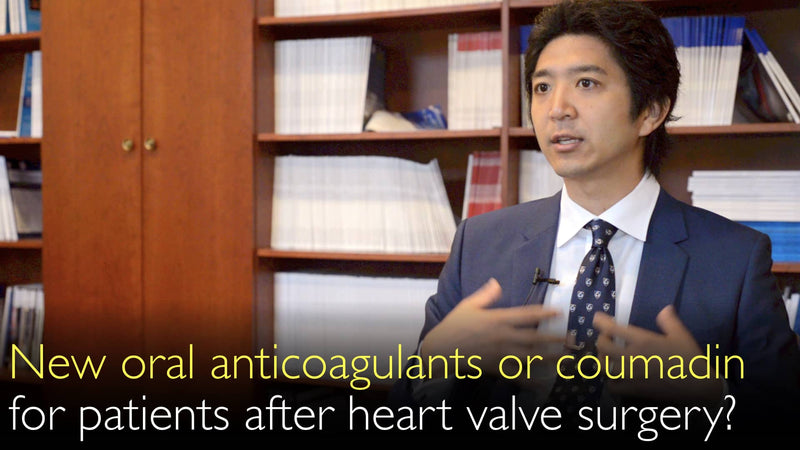 Neue orale Antikoagulanzien für Patienten nach Herzklappenoperationen? NOAK oder Coumadin? 4