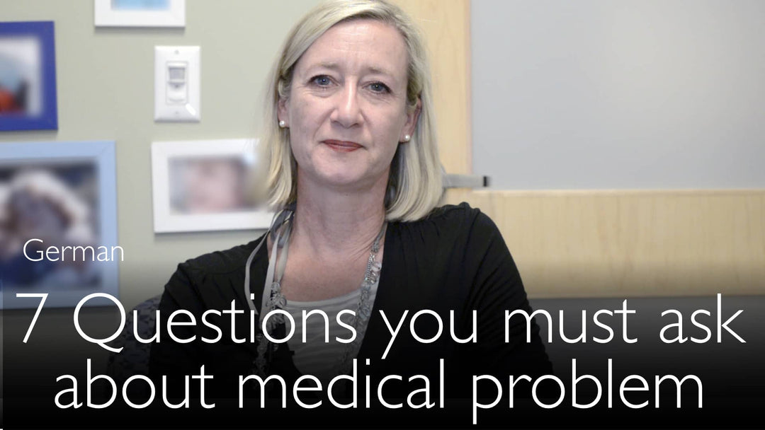 German. 7 questions that you must ask in any medical situation.